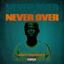 NEVER OVER (Explicit)