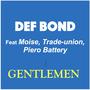 Gentlemen (feat. Moise, Trade union & Piero Battery)