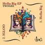 Hella Big EP (Explicit)