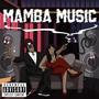 MAMBA MUSIC (Explicit)