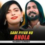 Sade Piyar Nu Bhola