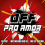 OFF PRO AMOR (Explicit)