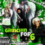 GRINCHIN FOR 6 (Explicit)