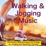 Walking & Jogging Music – The Perfect Workout Music for a Walk, Go Jogging and Marathon Training