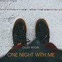One Night with Me