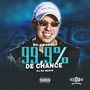 99,9% de Chance (Explicit)