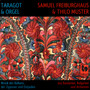 Taragot & Organ: Music of the Balkans, Gypsy and Klezmer (Taragot & orgue: musique des Balkans, tzigane et klezmer)