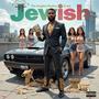 Jewish (feat. Fatso Loso) [Explicit]