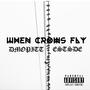 When Crows Fly (Explicit)