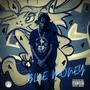 BLUE MONEY (Explicit)