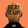 BEAT IT UP! (feat. Kaine) [Explicit]