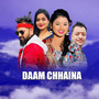 Daam Chhaina