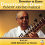 Devotion at Dawn: Ragas Ahir Bhairav & Piloo