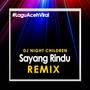 Sayang Rindu (Remix Aceh)