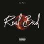 Real Bad (Explicit)