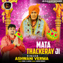 Mata Thackeray Ji