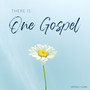 There Is One Gospel