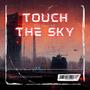 TOUCH THE SKY