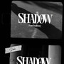 SHADOW (Explicit)