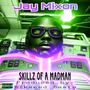 Skillz Of A Madman (Explicit)