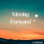 Moving Forward