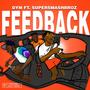 Feedback (feat. SuperSmashBroz) [Explicit]