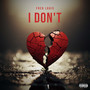 I Don't (Explicit)