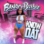 Know Dat (Explicit)