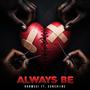 Always Be (feat. Sunshiine)