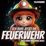 Ich rufe jetzt die Feuerwehr