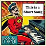 This Is a Short Song