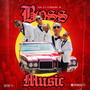 Boss Music (Explicit)