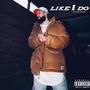 Like I Do (Explicit)