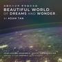 Beautiful World... Of Dreams And Wonder... (feat. Master Christopher, Rosie Cerquone, 大森香奈, Ivan Trevino, Mercedes Slack-Smith, Matthew Lau, Paul Tanner, Gabby Lee, Carissa Soares, Maddie Colvin, Robert Oetomo, Joey Eng & Tim White)