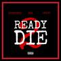 READY 2 DIE (feat. SiceVinci, 5MIL3Y & ryx) [Explicit]