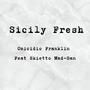 Sicily Fresh (feat. Mad-San & Skietto) [Explicit]