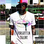 Forgotten Talent (Explicit)