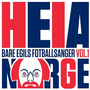 Heia Norge! Bare Egils fotballsanger volum 1