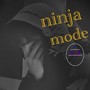 ninjamode (Explicit)