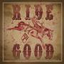 Ride One Good