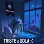 TRISTE Y SOLA (Explicit)