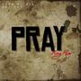 Pray