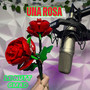 UNA ROSA (Explicit)