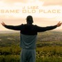 Same Old Place (Explicit)