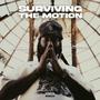 Surviving The Motion (Explicit)