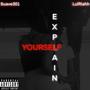 Explain Yourself (feat. LulRiahh) [Explicit]