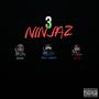 3 NINJAZ (Explicit)