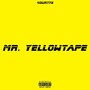 MR. YELLOW TAPE (Explicit)