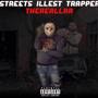 STREETS ILLEST TRAPPER (Explicit)