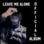 Leave Me Alone (Explicit)